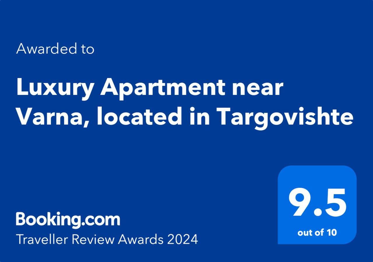 Luxury Apartment Near Varna, Located In Targovishte Экстерьер фото